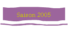 Saison 2005
