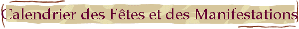 Calendrier des Ftes et des Manifestations