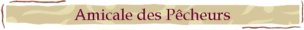 Amicale des Pcheurs